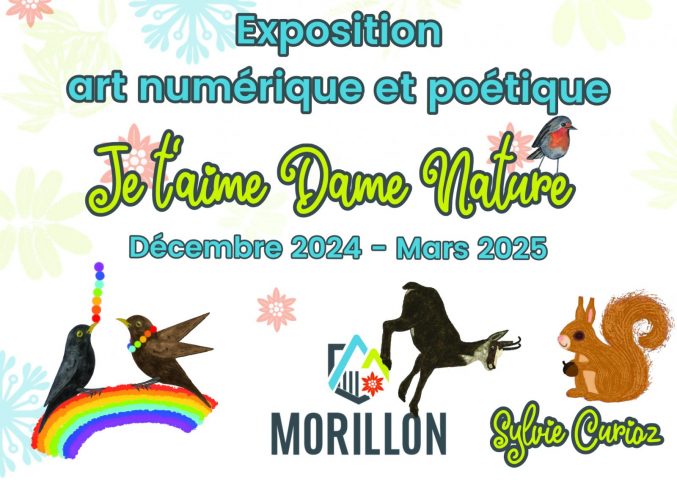 Exposition d’art numérique et poétique – Je t’aime Dame Nature_Morillon